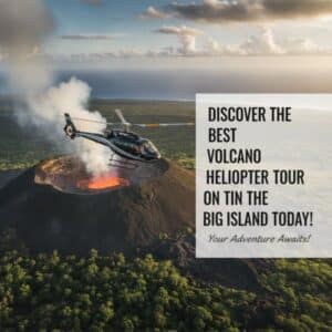 Best Big Island Hawaii Volcano Helicopter Tour
